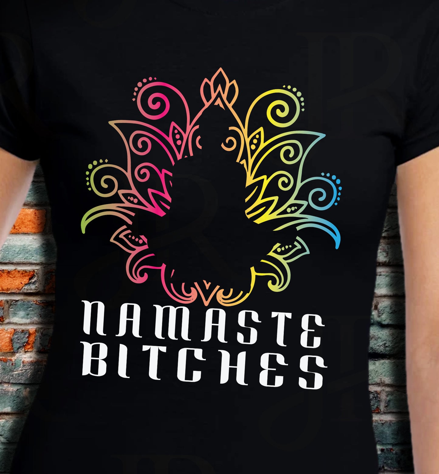 Namaste Bitches